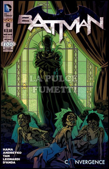 BATMAN #   100 - NUOVA SERIE 43 - VARIANT HALLOWEEN - CONVERGENCE